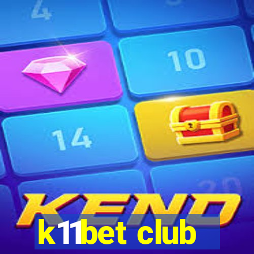 k11bet club
